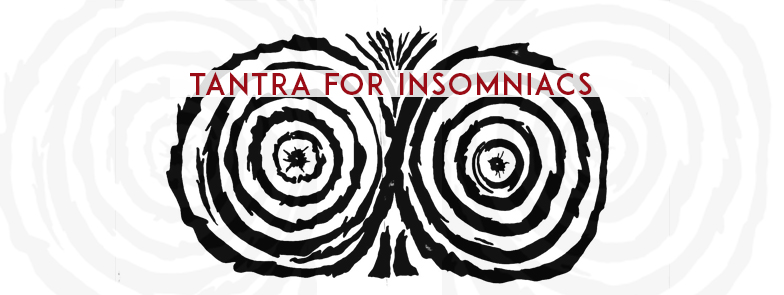 Tantra for Insomniacs